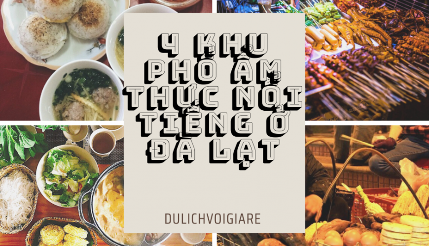 4 khu phố ẩm thực nổi tiếng ở Đà Lạt